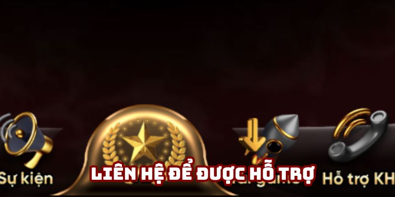 Liên hệ để được hỗ trợ