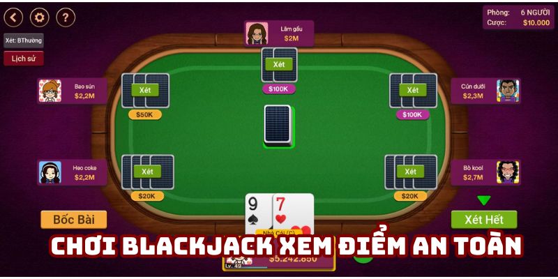Chơi Blackjack chú ý điểm an toàn
