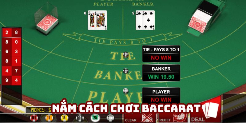 Nắm cách chơi Baccarat đúng chuẩn